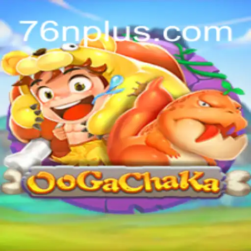 OoGaChaKa: A Thrilling Adventure Game with a Spin of 76 N