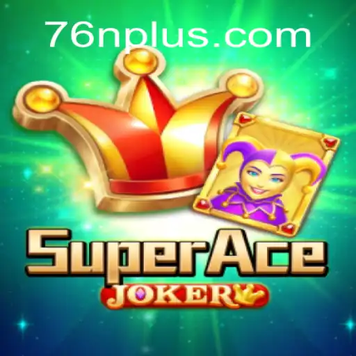 Descubra SuperAceJoker: O Novo Fenômeno dos Jogos de Cartas com 76 N